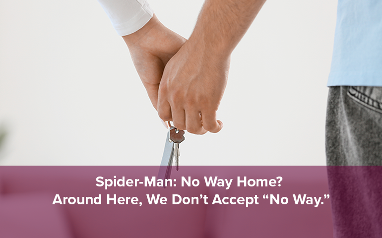 Spider-Man: No Way Home? Around Here, We Don't Accept 